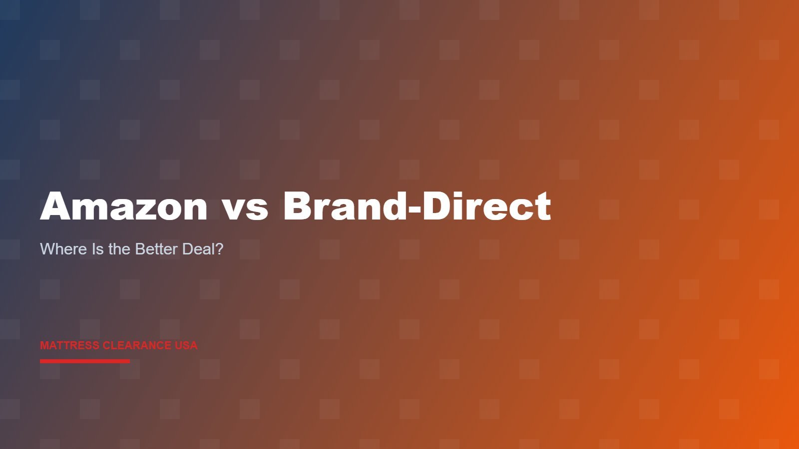 Amazon vs Brand-Direct Mattress — Where Is the Better Deal?