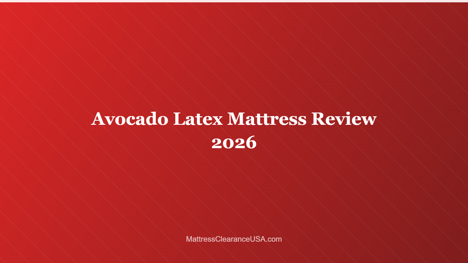 Avocado Latex Mattress Review 2026