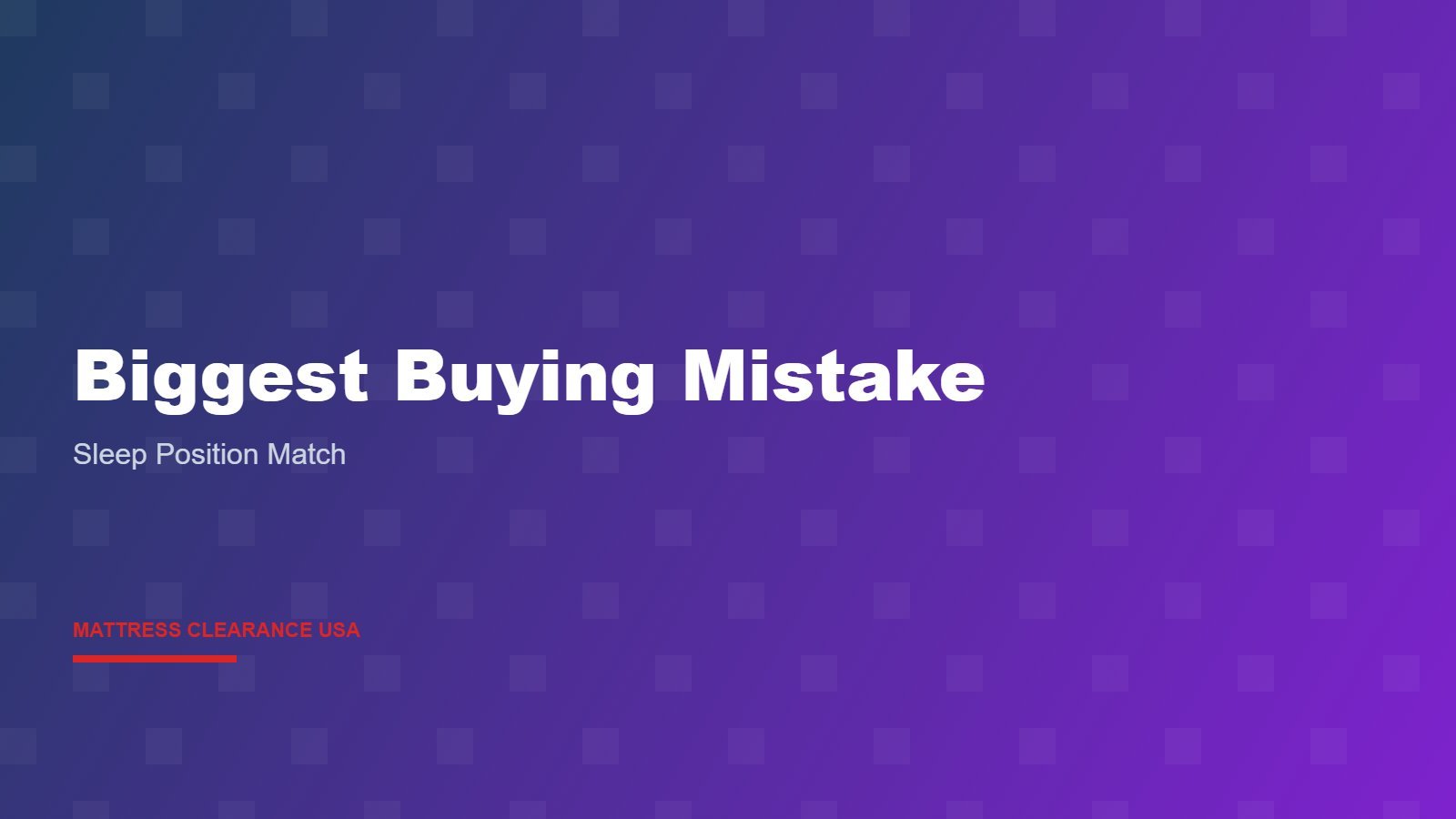 The Biggest Mistake People Make When Buying a Mattress