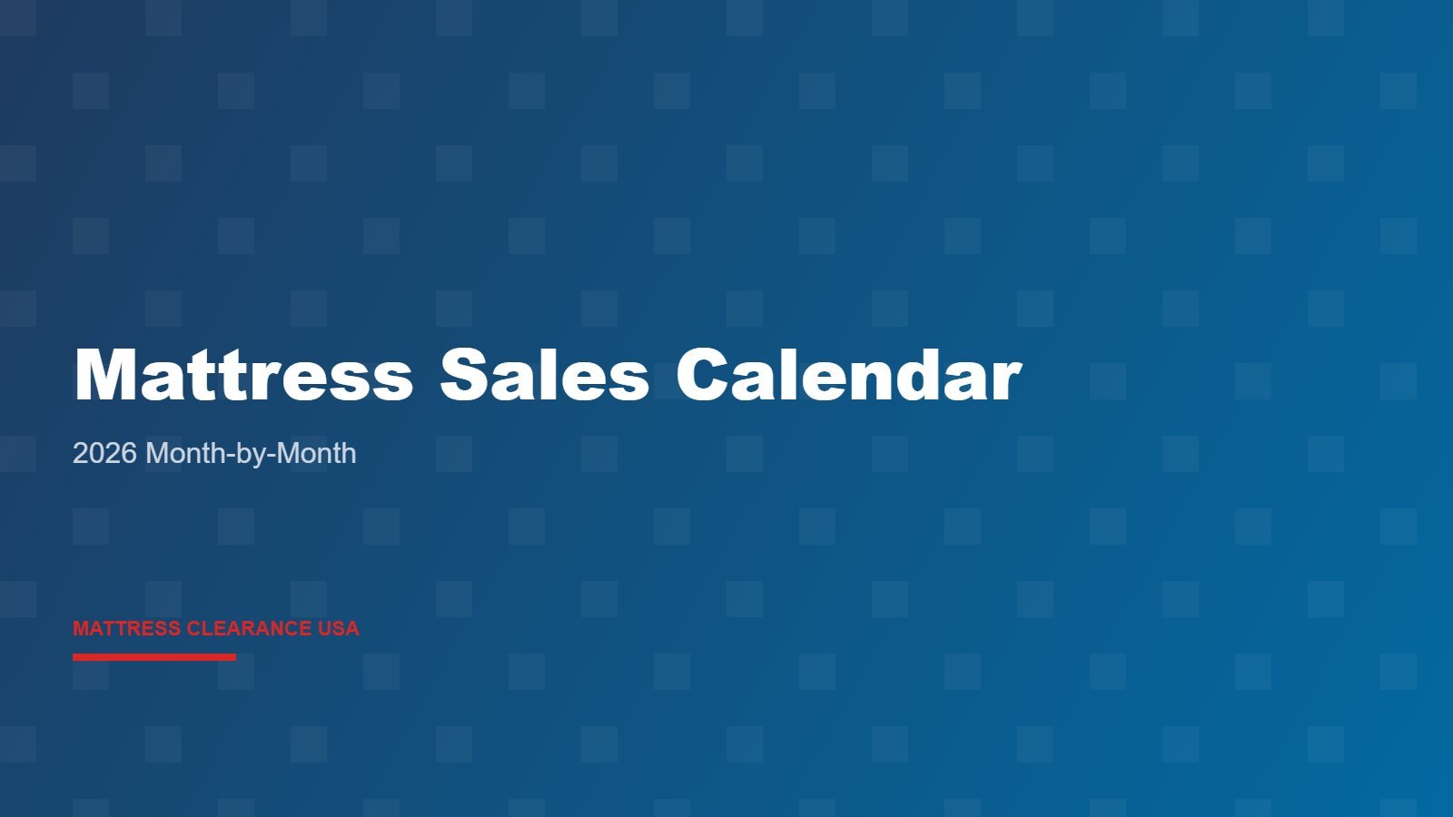 Best Time to Buy a Mattress in 2026 — Complete Sales Calendar