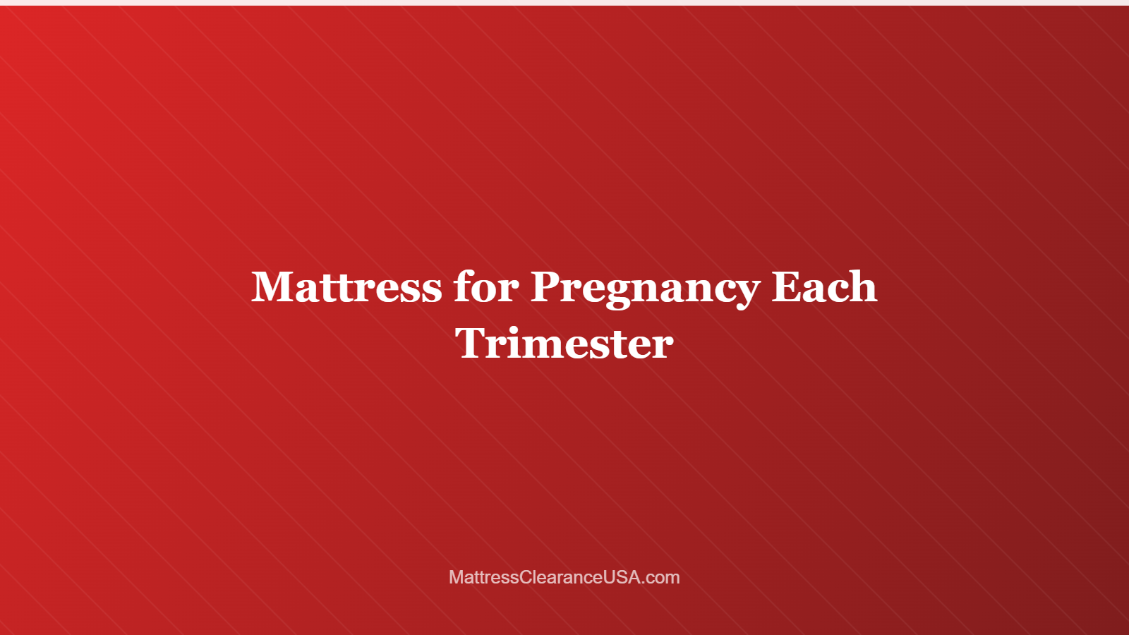 Mattress for Pregnancy Each Trimester