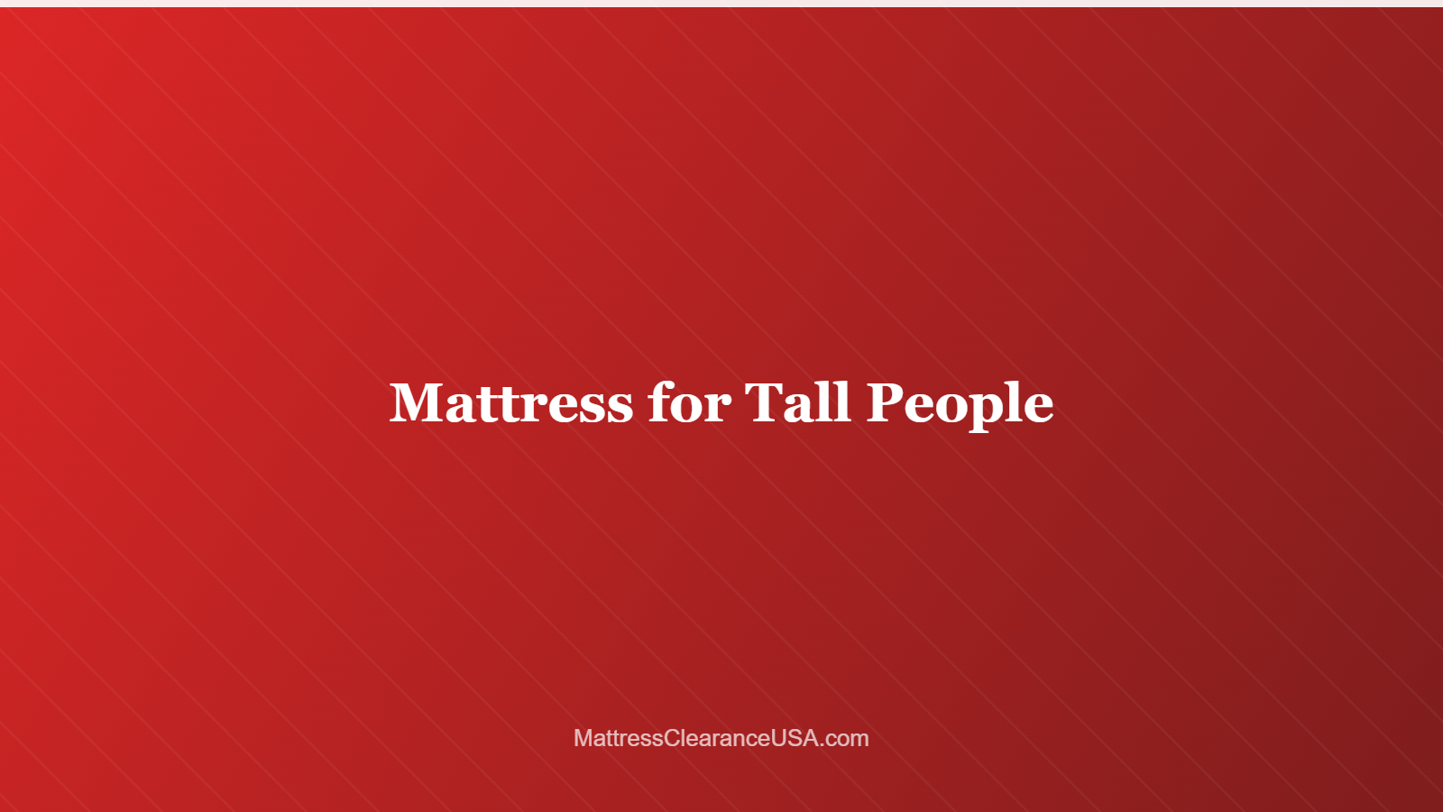 Mattress for Tall People